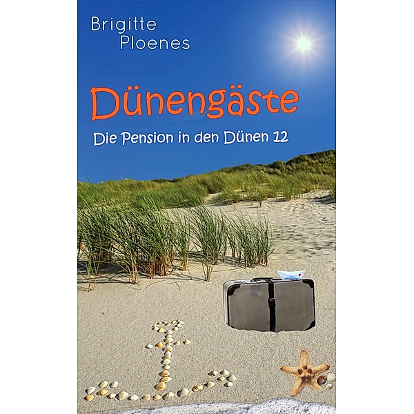 Dünengäste / Die Pension in den Dünen Bd.12, Brigitte Ploenes