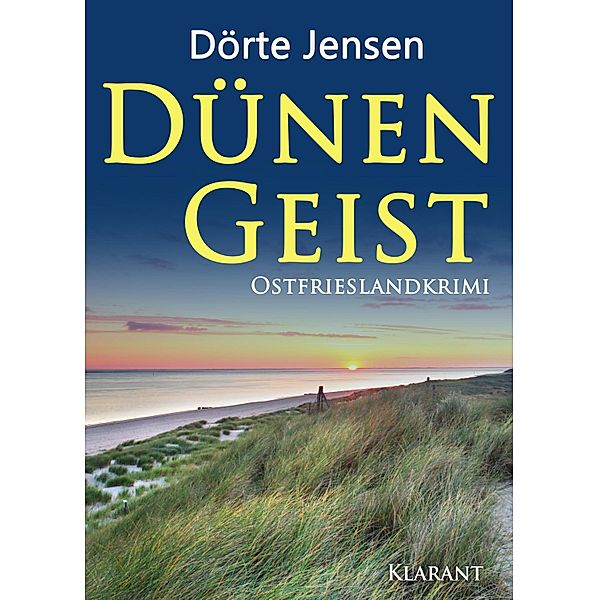 Dünengeist. Ostfrieslandkrimi / Grafensand Bd.3, Dörte Jensen