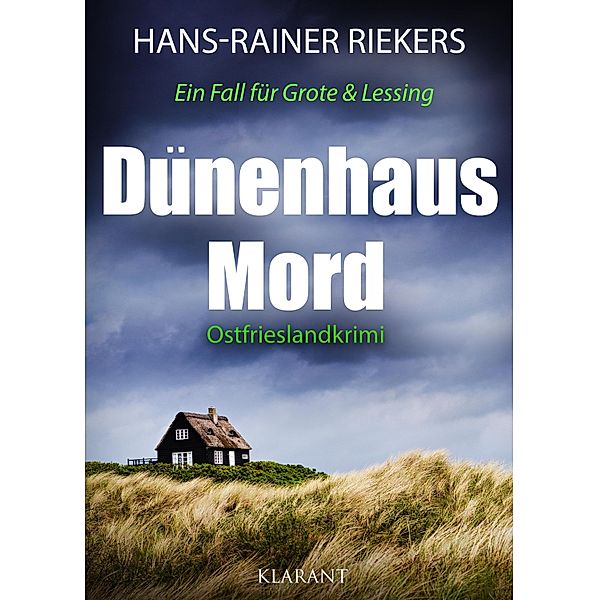 Dünenhausmord. Ostfrieslandkrimi / Ein Fall für Grote und Lessing Bd.1, Hans-Rainer Riekers