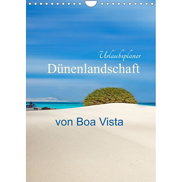Dünenlandschaft von Boa Vista Urlaubsplaner (Wandkalender 2022 DIN A4 hoch), Nina Schwarze