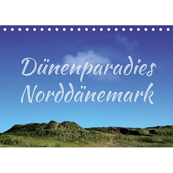 Dünenparadies Norddänemark (Tischkalender 2018 DIN A5 quer), Maria Reichenauer