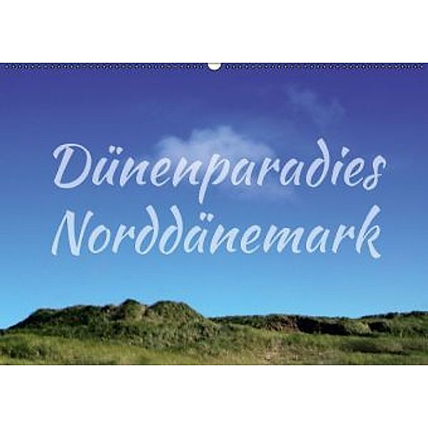Dünenparadies Norddänemark (Wandkalender 2016 DIN A2 quer), Maria Reichenauer