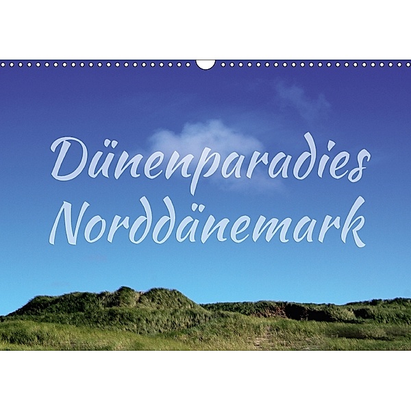 Dünenparadies Norddänemark (Wandkalender 2018 DIN A3 quer), Maria Reichenauer