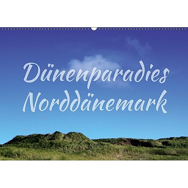 Dünenparadies Norddänemark (Wandkalender 2019 DIN A2 quer), Maria Reichenauer