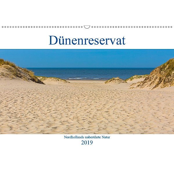 Dünenreservat - Nordhollands unberührte Natur (Wandkalender 2019 DIN A2 quer), Janina Kufner