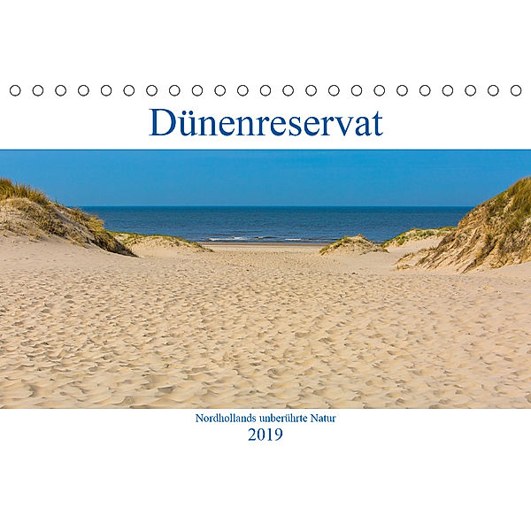 Dünenreservat - Nordhollands unberührte Natur (Tischkalender 2019 DIN A5 quer), Janina Kufner