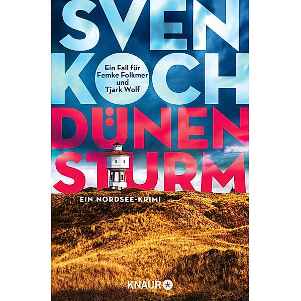 Dünensturm / Ein Fall für Femke Folkmer und Tjark Wolf Bd.7, Sven Koch