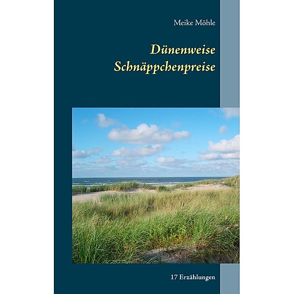 Dünenweise Schnäppchenpreise, Meike Möhle