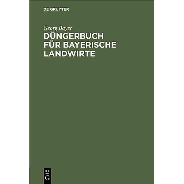Düngerbuch für bayerische Landwirte, Georg Bayer