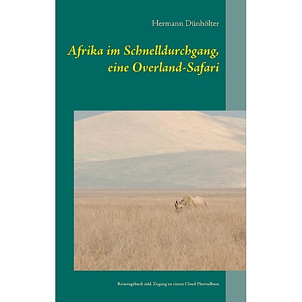 Dünhölter, H: Afrika im Schnelldurchgang, eine Overland-Safa, Hermann Dünhölter