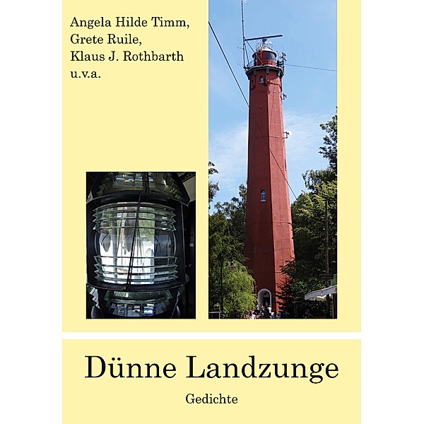 Dünne Landzunge, Angela Hilde Timm, Grete Ruile, Klaus J. Rothbarth