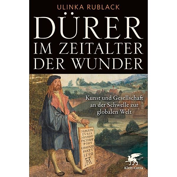 Dürer im Zeitalter der Wunder, Ulinka Rublack