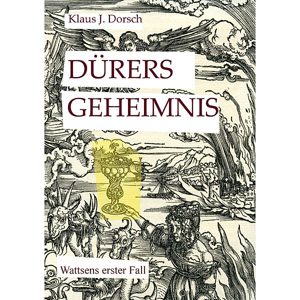 Dürers Geheimnis, Klaus J. Dorsch