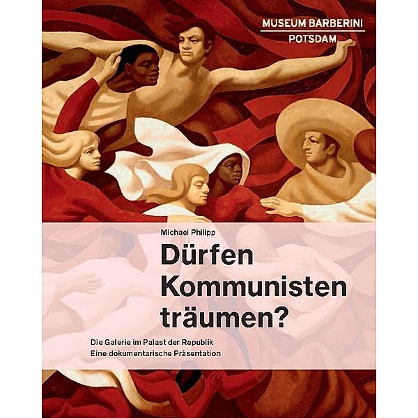 Dürfen Kommunisten träumen?, Michael Philipp