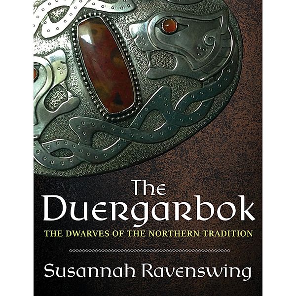 Duergarbok: The Dwarves of the Northern Tradition, Susannah Ravenswing