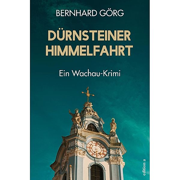 Dürnsteiner Himmelfahrt, Bernhard Görg