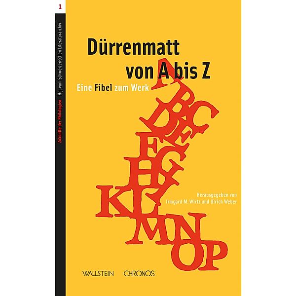 Dürrenmatt von A bis Z / Zukünfte der Philologien Bd.1