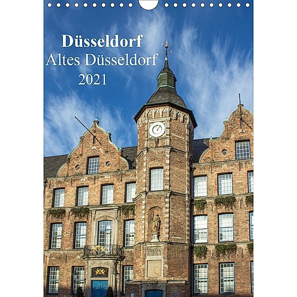 Düsseldorf - Altes Düsseldorf (Wandkalender 2021 DIN A4 hoch), pixs:sell