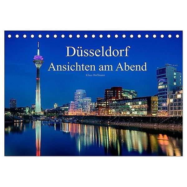 Düsseldorf - Ansichten am Abend (Tischkalender 2024 DIN A5 quer), CALVENDO Monatskalender, Klaus Hoffmann