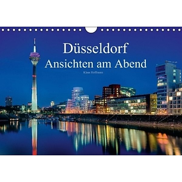 Düsseldorf - Ansichten am Abend (Wandkalender 2015 DIN A4 quer), Klaus Hoffmann