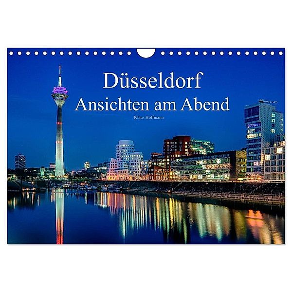 Düsseldorf - Ansichten am Abend (Wandkalender 2024 DIN A4 quer), CALVENDO Monatskalender, Klaus Hoffmann