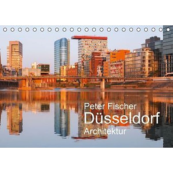 Düsseldorf - Architektur (Tischkalender 2016 DIN A5 quer), Peter Fischer