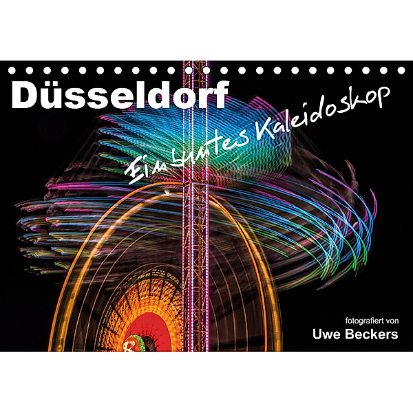 Düsseldorf - Ein buntes Kaleidoskop (Tischkalender 2019 DIN A5 quer), Uwe Beckers