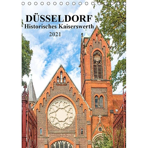 Düsseldorf - Historisches Kaiserswerth (Tischkalender 2021 DIN A5 hoch), pixs:sell