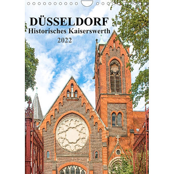 Düsseldorf - Historisches Kaiserswerth (Wandkalender 2022 DIN A4 hoch), pixs:sell