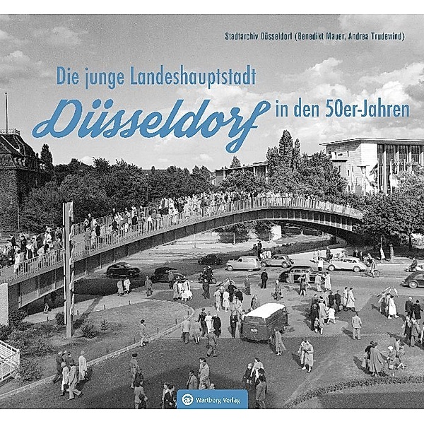 Düsseldorf in den 50er-Jahren, Benedikt Mauer, Andrea Trudewind