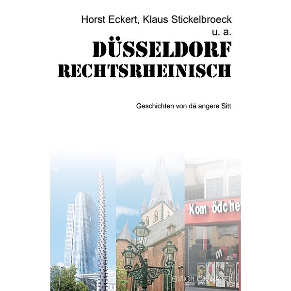 Düsseldorf rechtsrheinisch, Horst Eckert, Klaus Stickelbroeck, (u. a.)