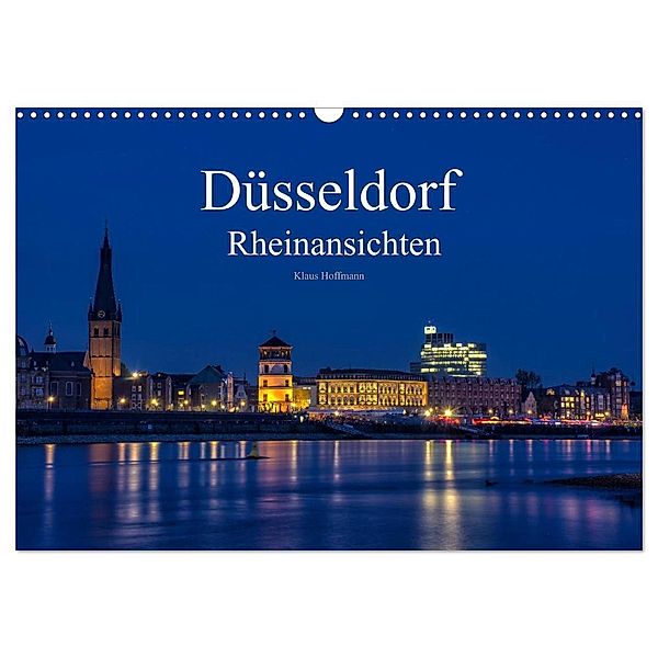 Düsseldorf - Rheinansichten (Wandkalender 2024 DIN A3 quer), CALVENDO Monatskalender, Klaus Hoffmann