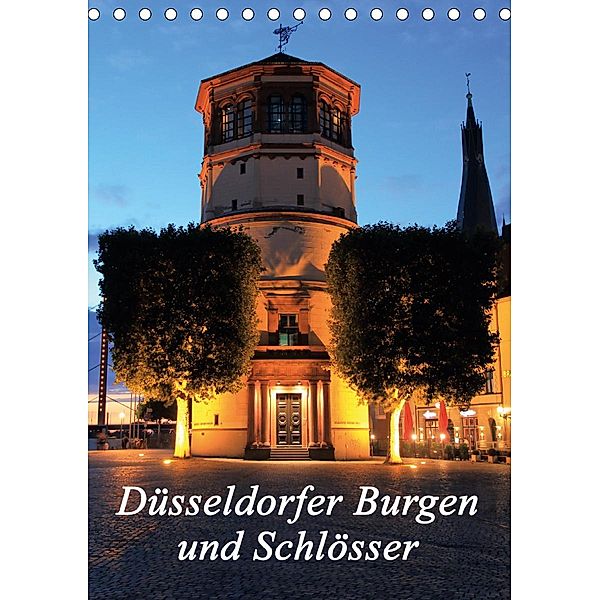 Düsseldorfer Burgen und Schlösser (Tischkalender 2021 DIN A5 hoch), Michael Jäger- mitifoto