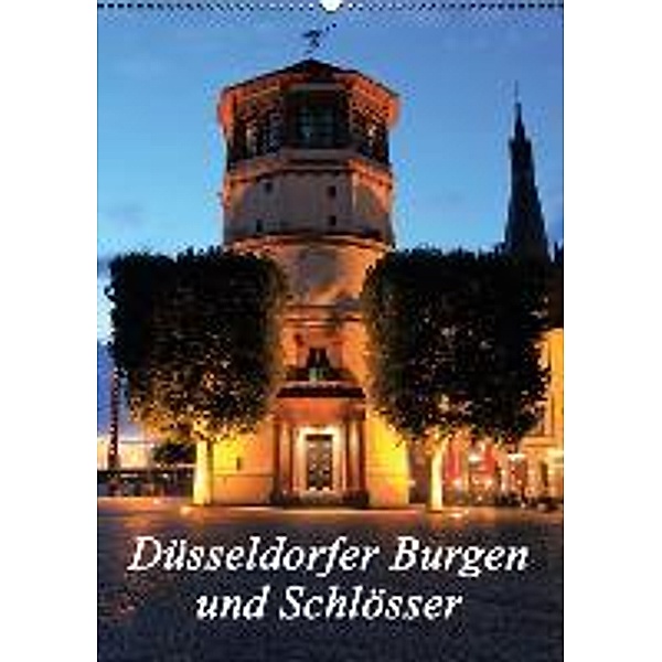 Düsseldorfer Burgen und Schlösser (Wandkalender 2016 DIN A2 hoch), Michael Jäger