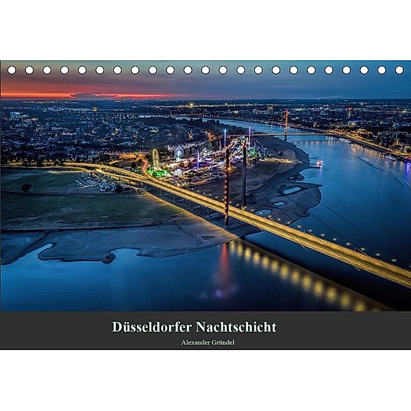 Düsseldorfer Nachtschicht (Tischkalender 2021 DIN A5 quer), Alexander Gründel