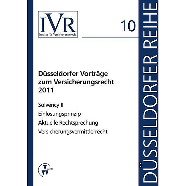 Düsseldorfer Vorträge zum Versicherungsrecht 2011, Dirk Looschelders, Lothar Michael