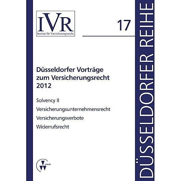 Düsseldorfer Vorträge zum Versicherungsrecht 2012