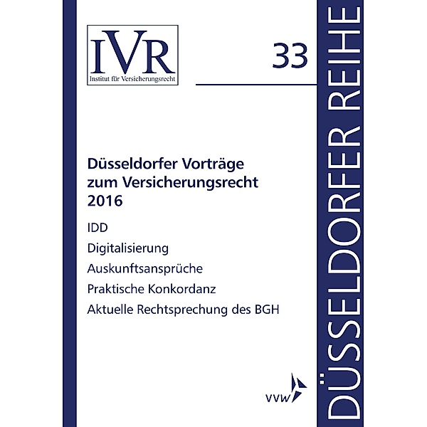 Düsseldorfer Vorträge zum Versicherungsrecht 2016
