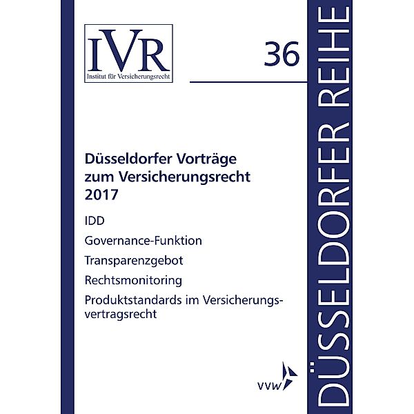 Düsseldorfer Vorträge zum Versicherungsrecht 2017