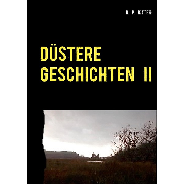 Düstere Geschichten 2, R. P. Ritter