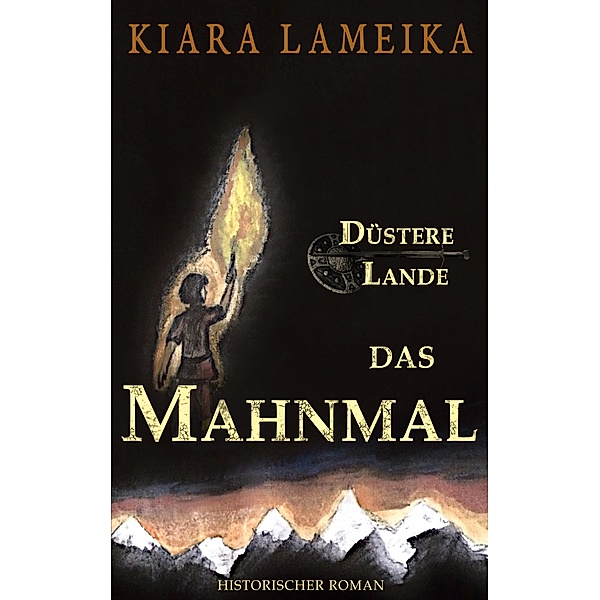 Düstere Lande: Das Mahnmal / Düstere Lande Bd.1, Kiara Lameika
