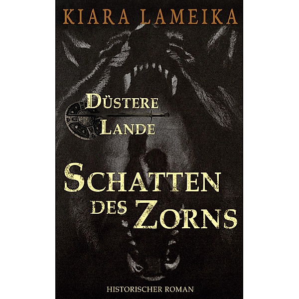 Düstere Lande: Schatten des Zorns / Düstere Lande Bd.2, Kiara Lameika