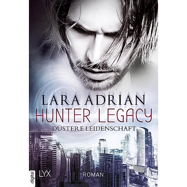 Düstere Leidenschaft / Hunter Legacy Bd.1, Lara Adrian