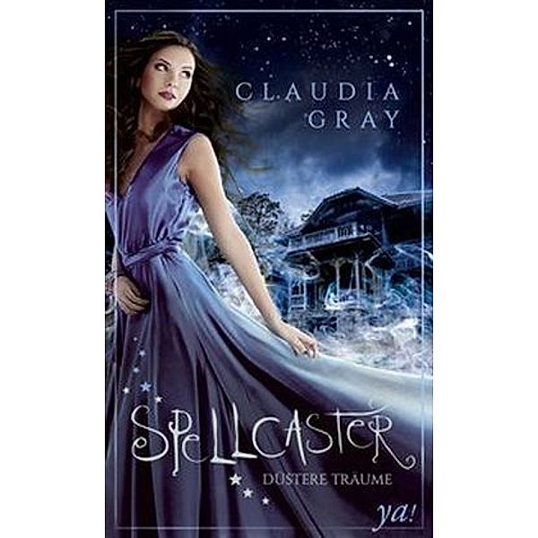 Düstere Träume / Spellcaster Bd.1, Claudia Gray