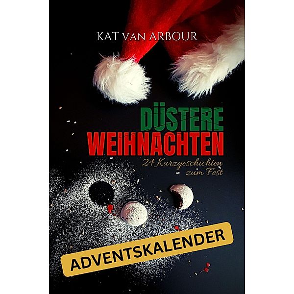 Düstere Weihnachten, Kat van Arbour