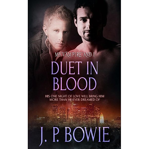 Duet in Blood / My Vampire and I, J. P. Bowie