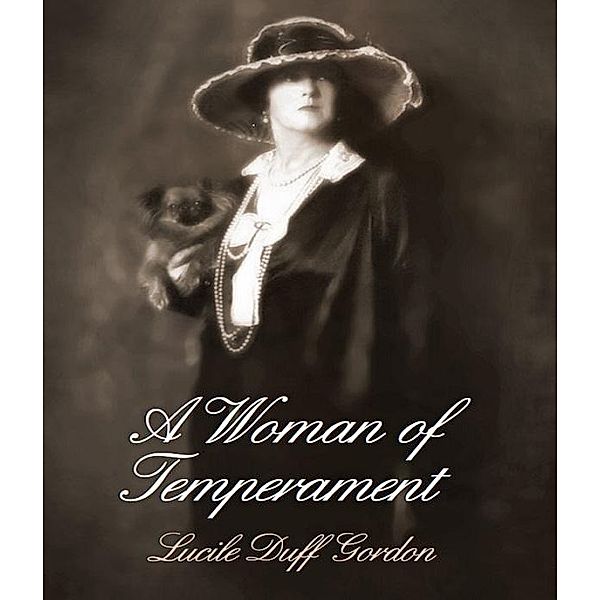 Duff Gordon, L: Woman of Temperament, Lucile Duff Gordon