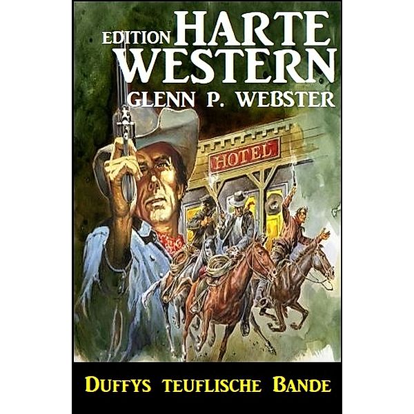 Duffys teuflische Bande, Glenn P. Webster