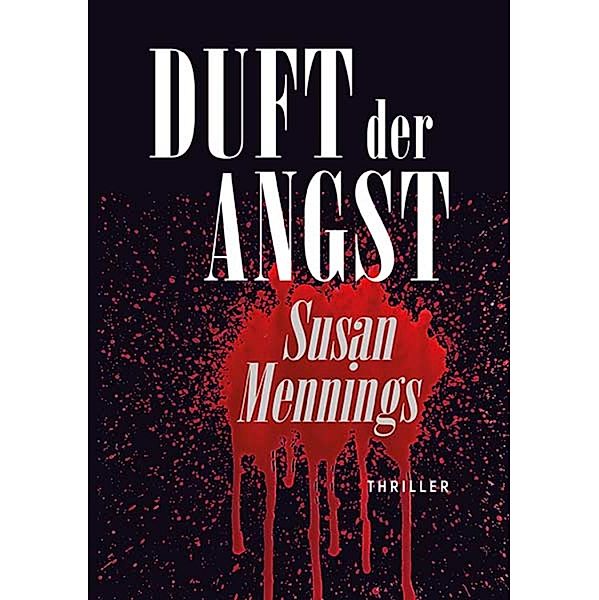 Duft der Angst, Susan Mennings