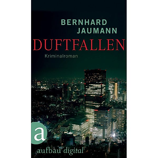 Duftfallen / Fünf-Sinne-Serie Bd.4, Bernhard Jaumann